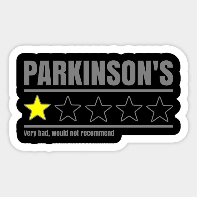 Parkinson's, Very Bad Would Not Recommend Sticker by JFE Designs